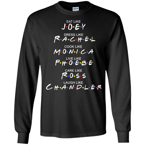 eat like joey. dress like rachel. cook like monica.. T-Shirt