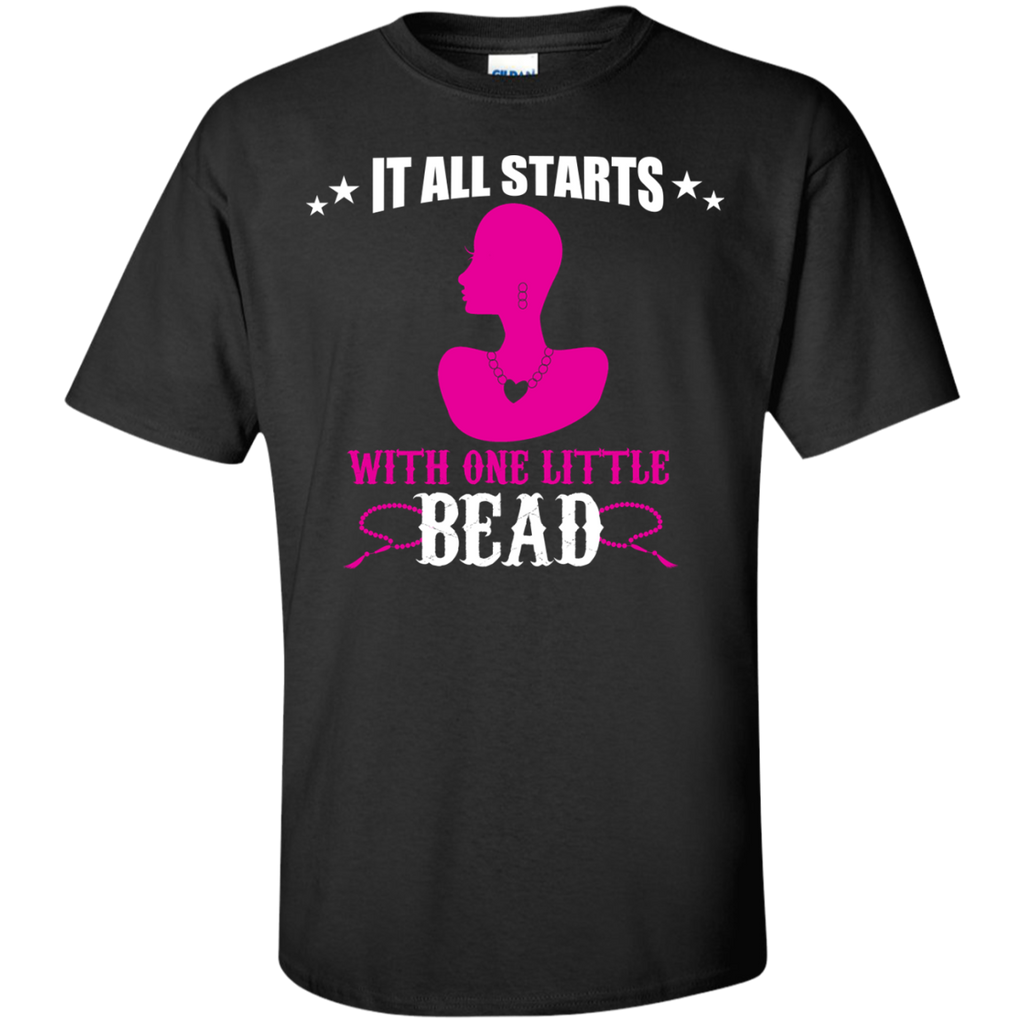 it all starts with one little bead T-Shirt
