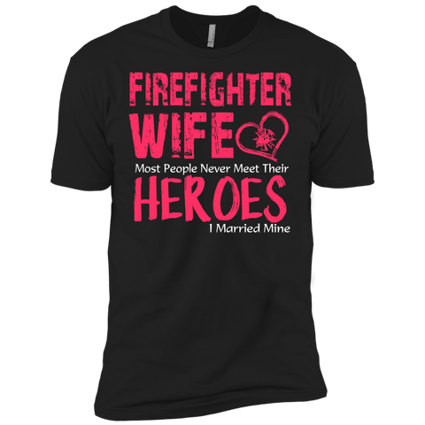 firefighter wife heroes i married mine T-Shirt