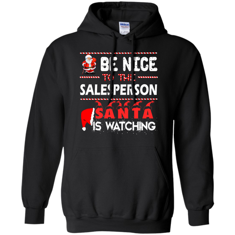 be nice to the salesperson santa is watching sweater, T-Shirt