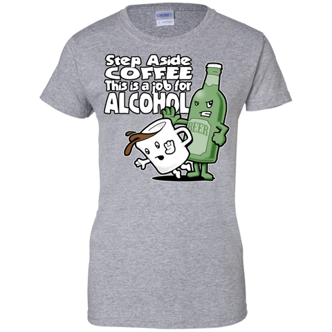 funny saying - step aside, coffee! T-Shirt
