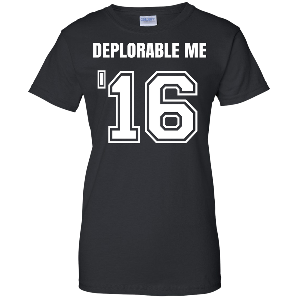 deplorable me '16 T-Shirt