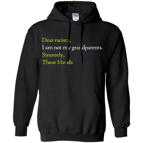 dear racism i am not my grandparents T-Shirt