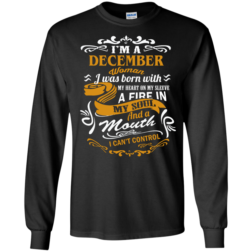 i'm a december woman i was born with my heart on my sleeve T-Shirt
