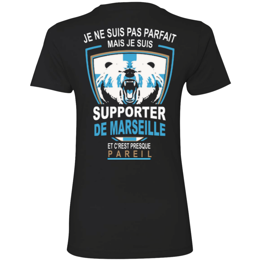 je ne suis pas parfait mais je suis supporter de marseille et c'rest presque pareil T-Shirt