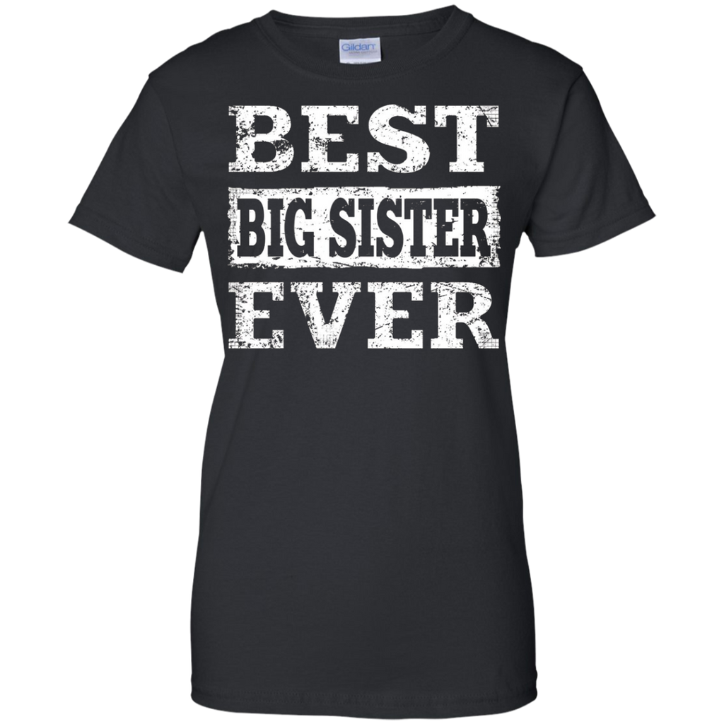 best big sister ever T-Shirt
