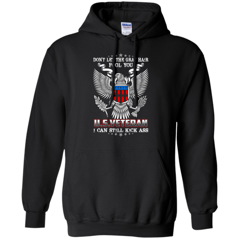don't let the gray hair fool you u.s.veteran T-Shirt