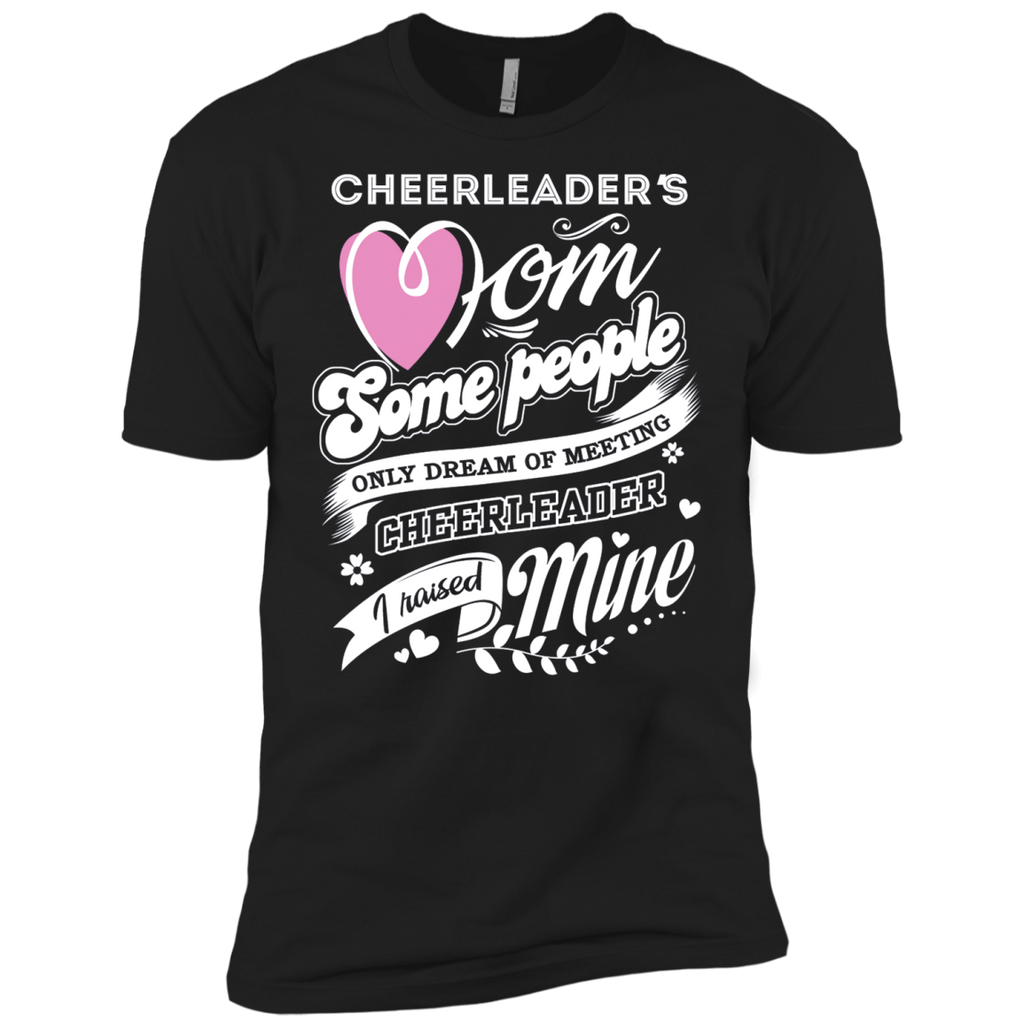 cheerleader's mom some people only dream of meeting their favorite cheerleader T-Shirt