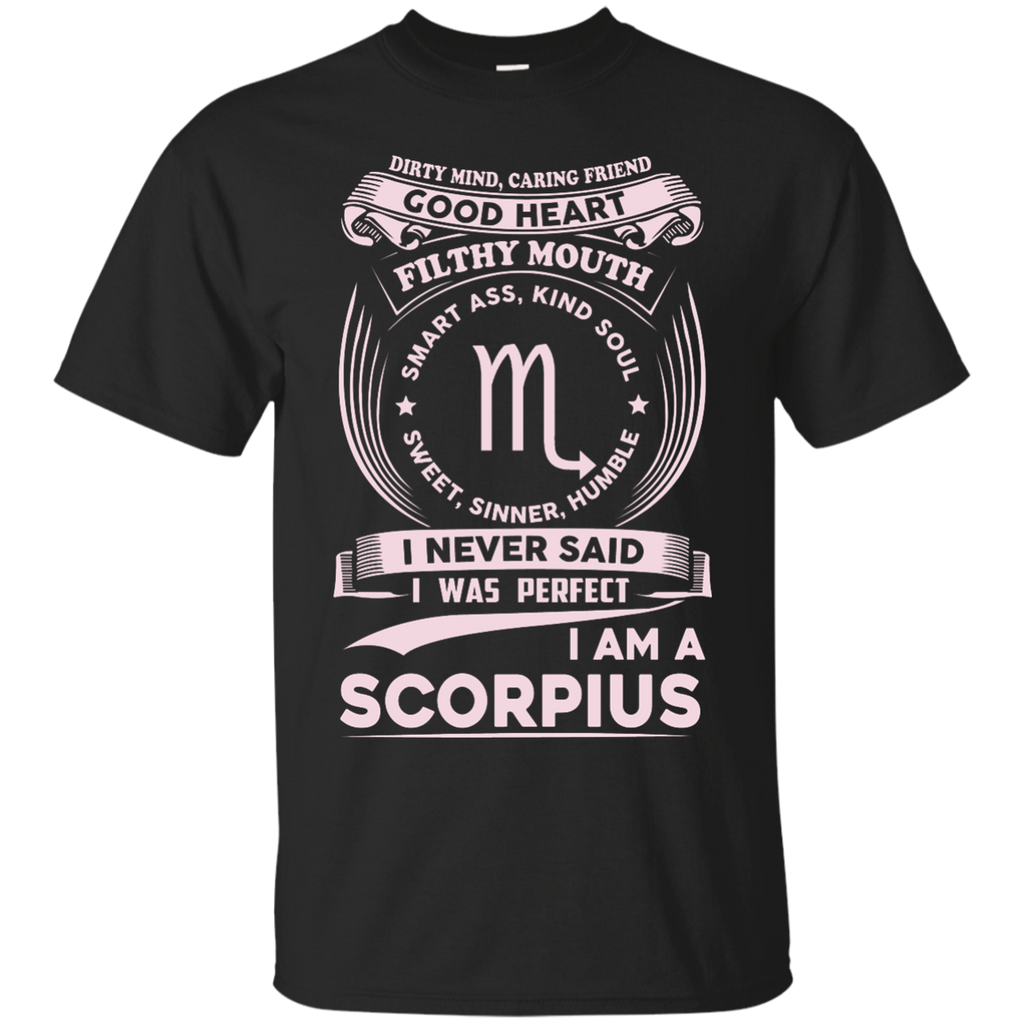 dirty mind caring friend i am a scorpius T-Shirt