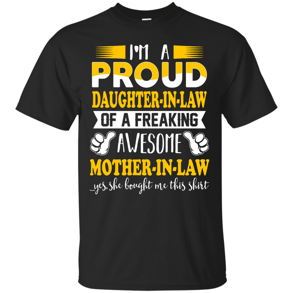 i'm a proud daughter-in-law of a freaking awesome mother-in-law T-Shirt