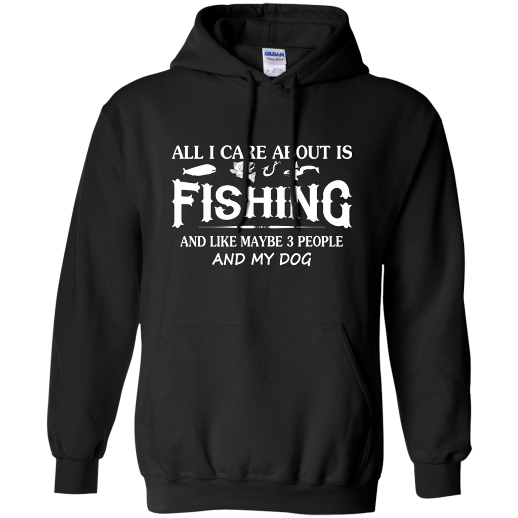 care about fishing and my dog T-Shirt