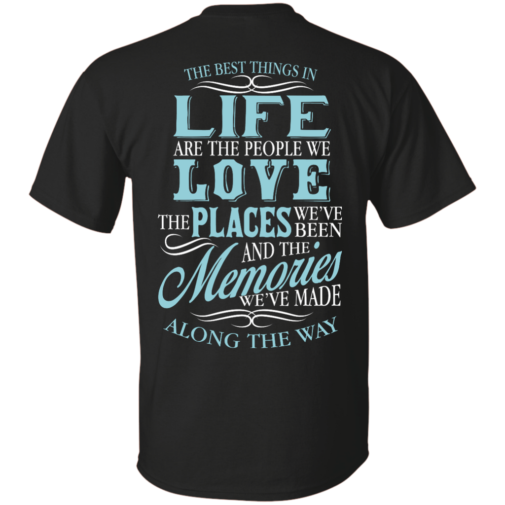 best things in life T-Shirt
