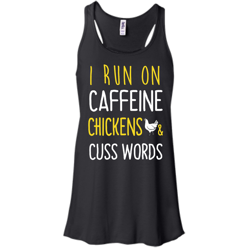 i run on caffeine chickens and cuss words T-Shirt