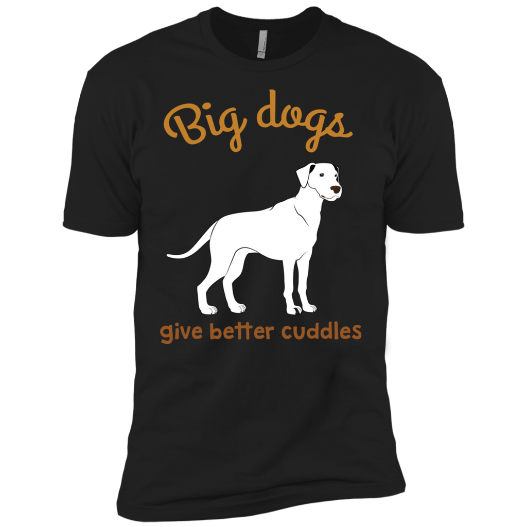 big dogs give better cuddles T-Shirt
