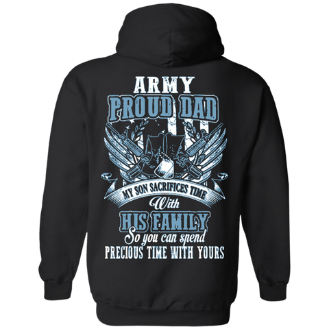 am dad - son - army proud dad my son sacrifices time with his family s T-Shirt