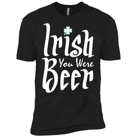 irish you were beer T-Shirt