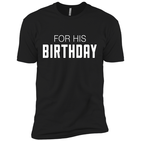 for his birthday T-Shirt