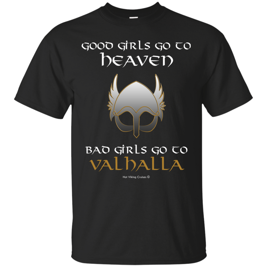 bad girls go to valhalla T-Shirt