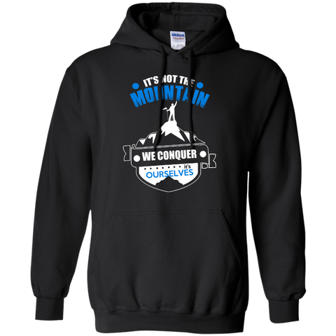 it is not the mountain, we conquer ourselves T-Shirt