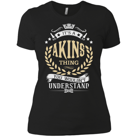 it's a akins thing you wouldn't understand T-Shirt