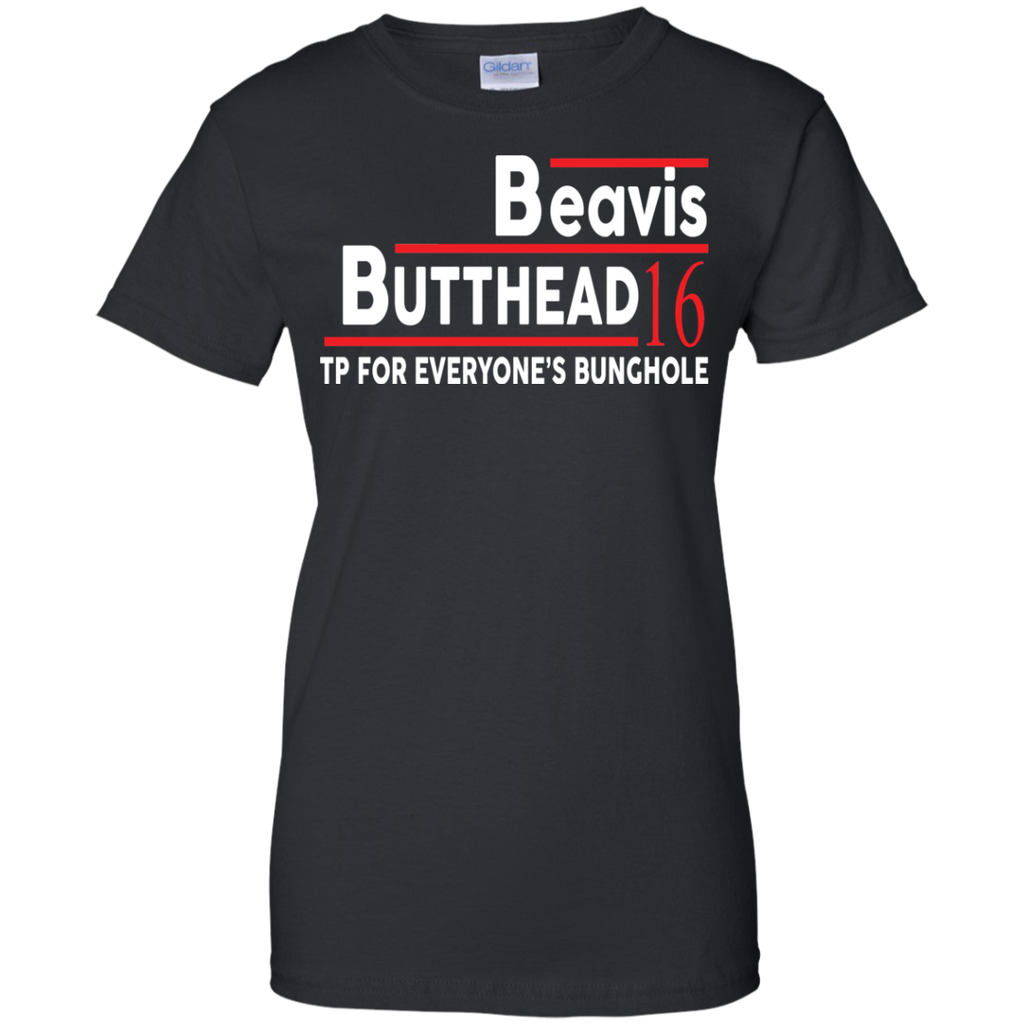 beavis butthead 16 tp for everyone's bunghole T-Shirt