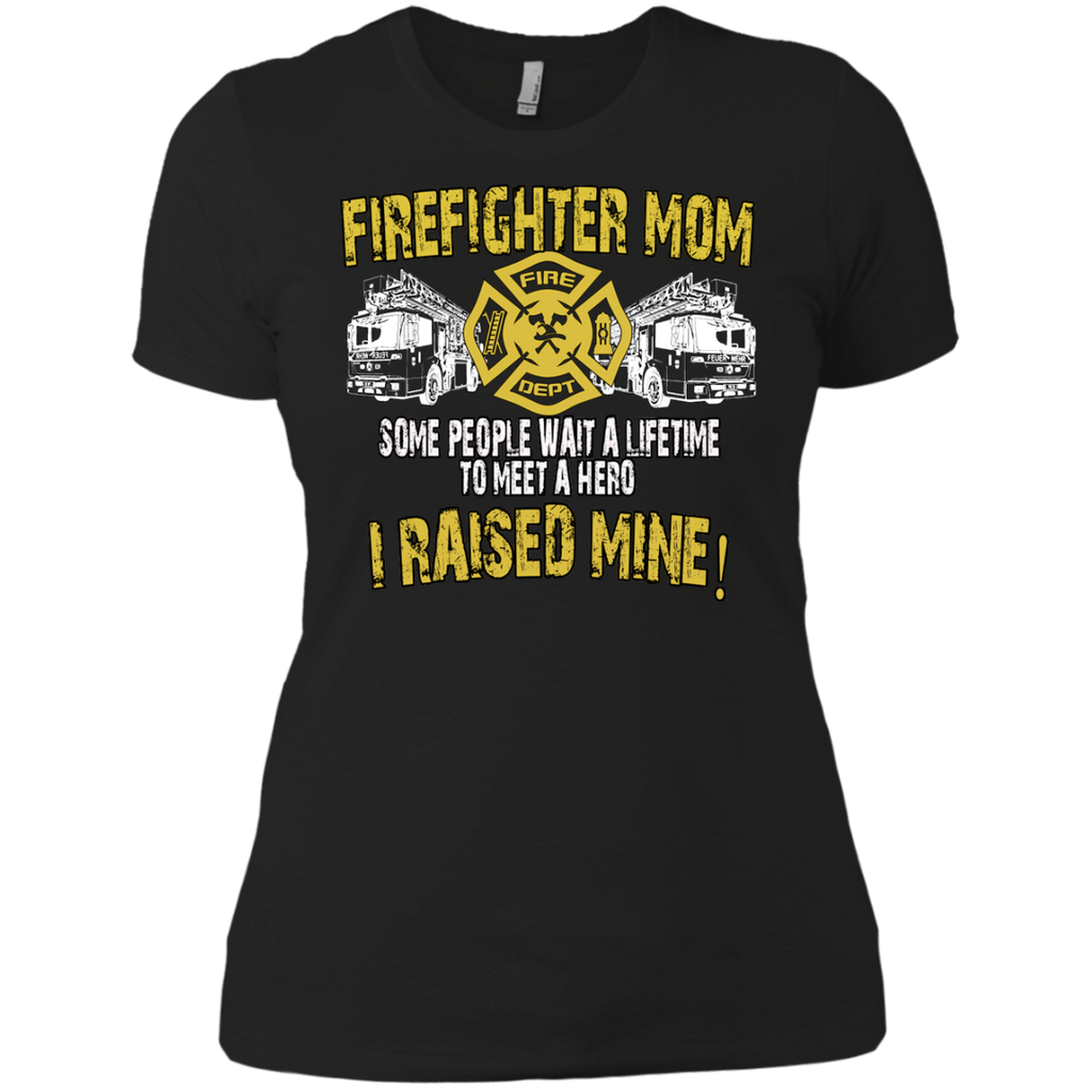 firefighter mom some people wait to meet a hero T-Shirt