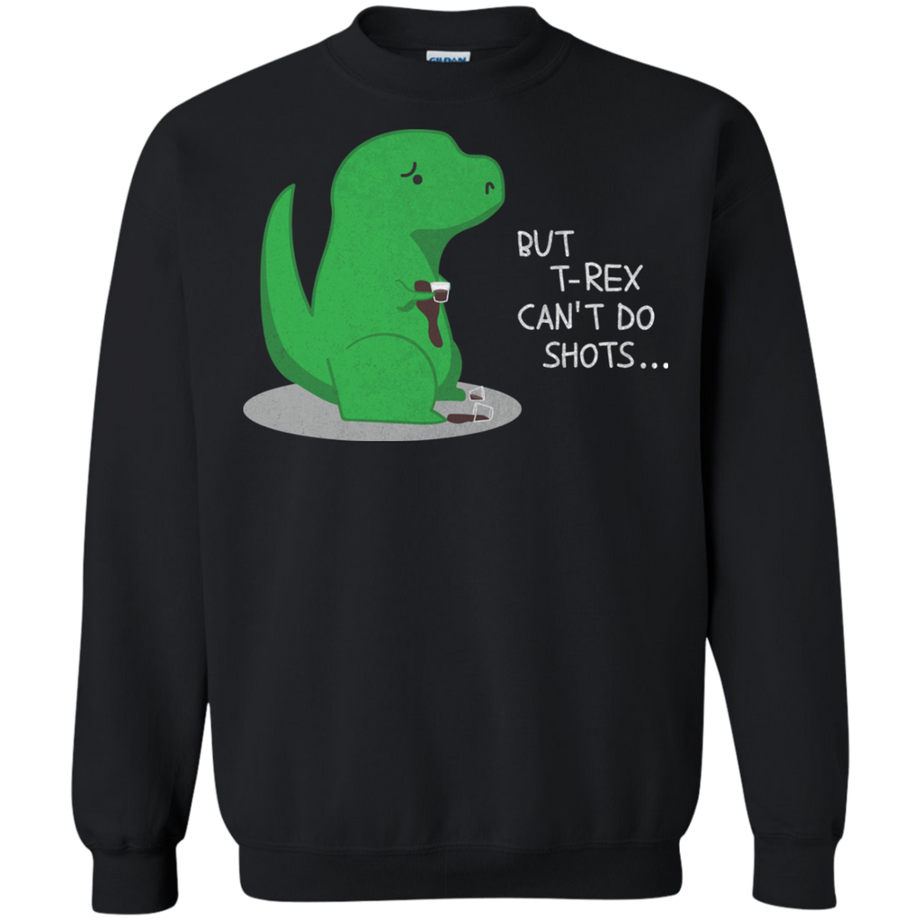 but t-rex can't do shots T-Shirt