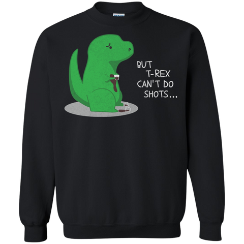 but t-rex can't do shots T-Shirt