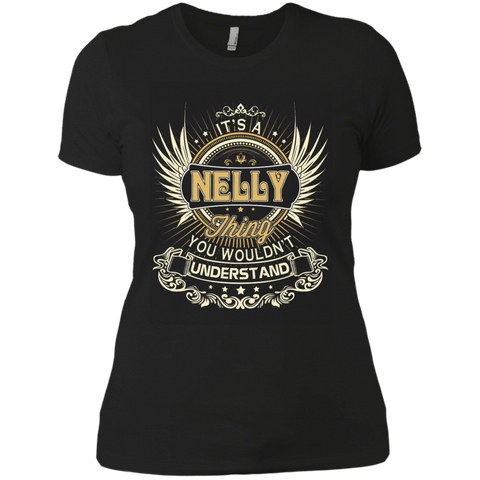 it's a nelly thing you wouldn't understand! T-Shirt