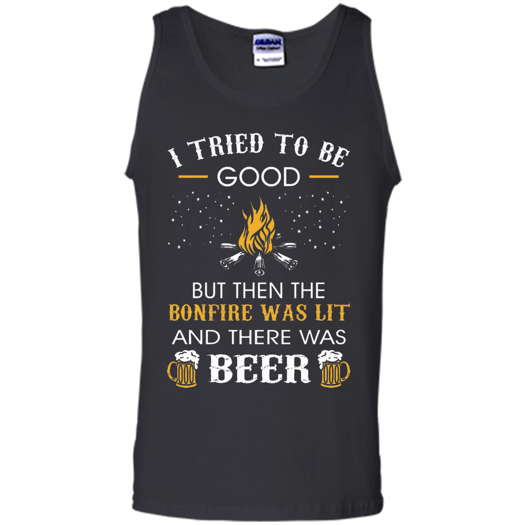 I Tried Be Good But Then Bonfire Lit Beer Camping T-Shirt