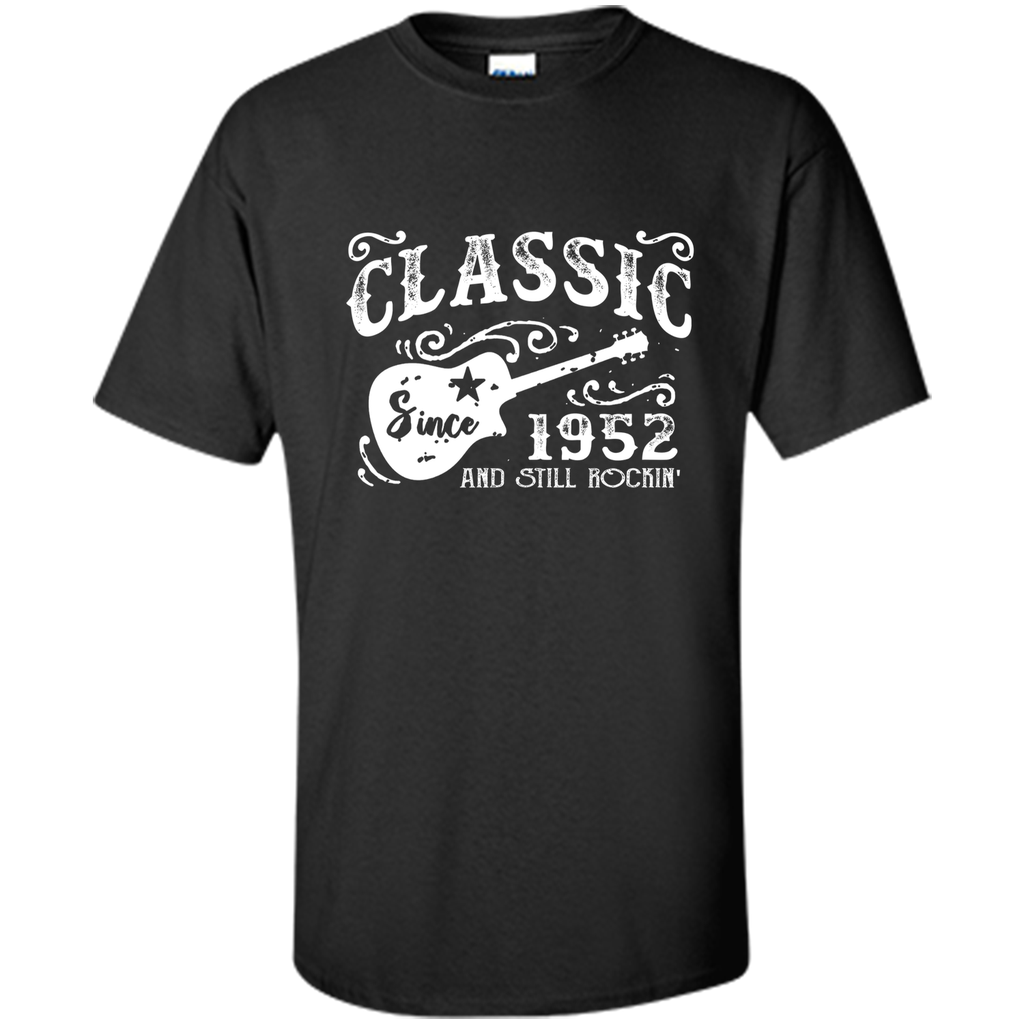 Born in 1952 - Classic Since 1952 and Still Rockin T-Shirt