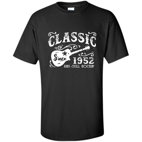 Born in 1952 - Classic Since 1952 and Still Rockin T-Shirt