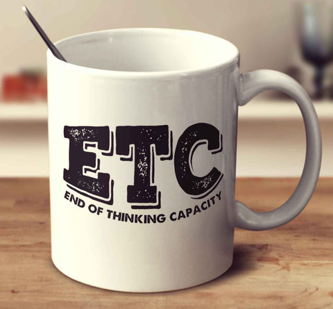Etc End Of Thinking Capicity
