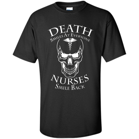 Death Smiles At Everyone Nurses Smile Back T-Shirt