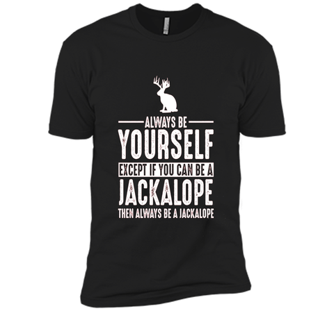 Jackalope Always Be Yourself Except If You Can Be T-Shirt