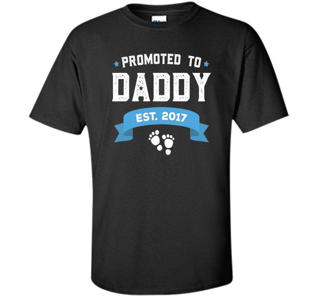 Promoted To Daddy Est. 2017 Gift For New Daddy T-Shirt Baby