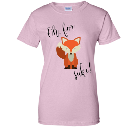 Oh For Fox Sake Shirt