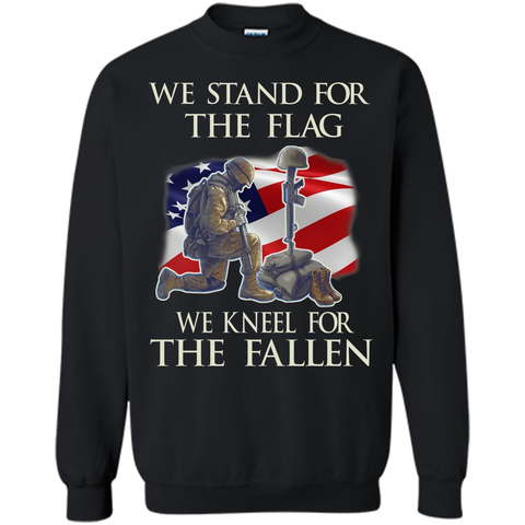 We Stand For The Flag We Kneel For The Fallen