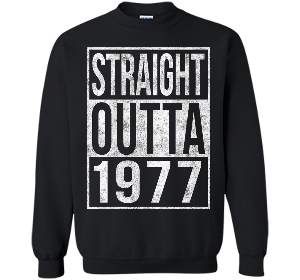 Straight Outta 1977 Funny 40th Birthday T-Shirt