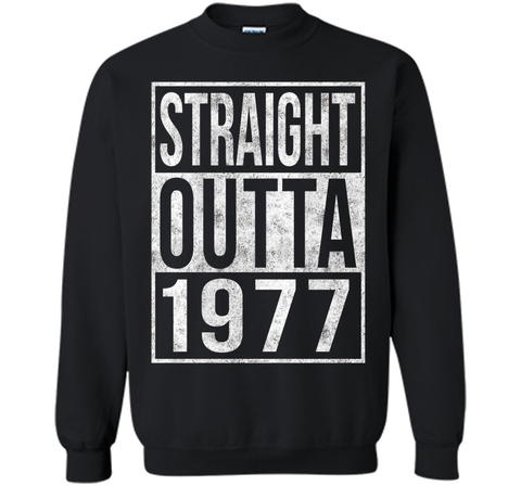 Straight Outta 1977 Funny 40th Birthday T-Shirt
