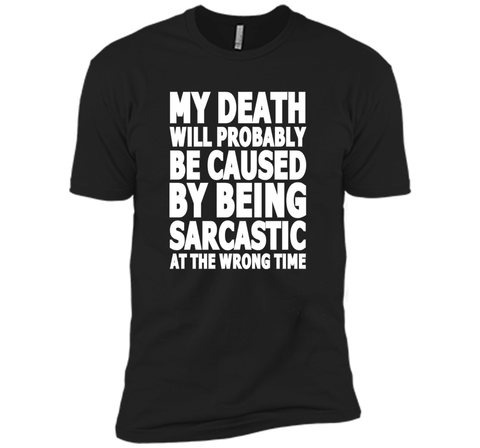 My Death Caused By Sarcasm Funny T-Shirt