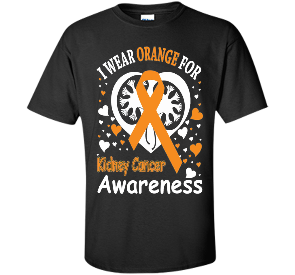 I Wear Orange For Kidney Cancer Awareness Shirt