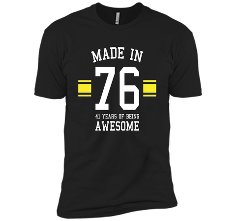 Made In 76 - 41 Years Of Being Awesome Birthday Shirt