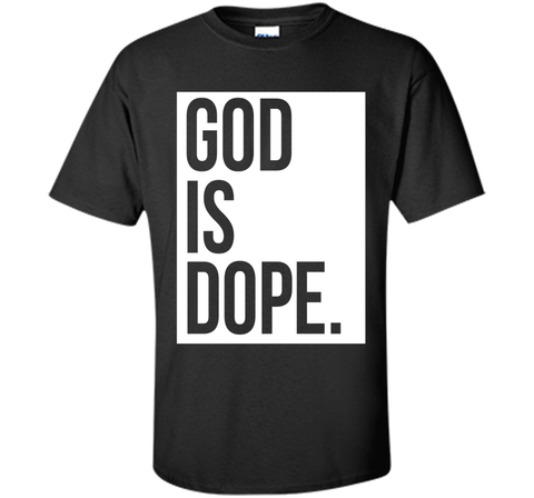 God Is Dope T-shirt