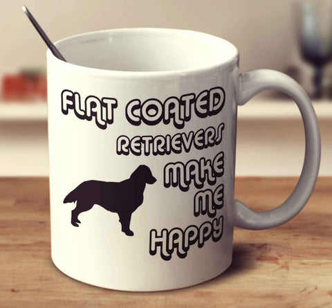 Flat Coated Retrievers Make Me Happy 2