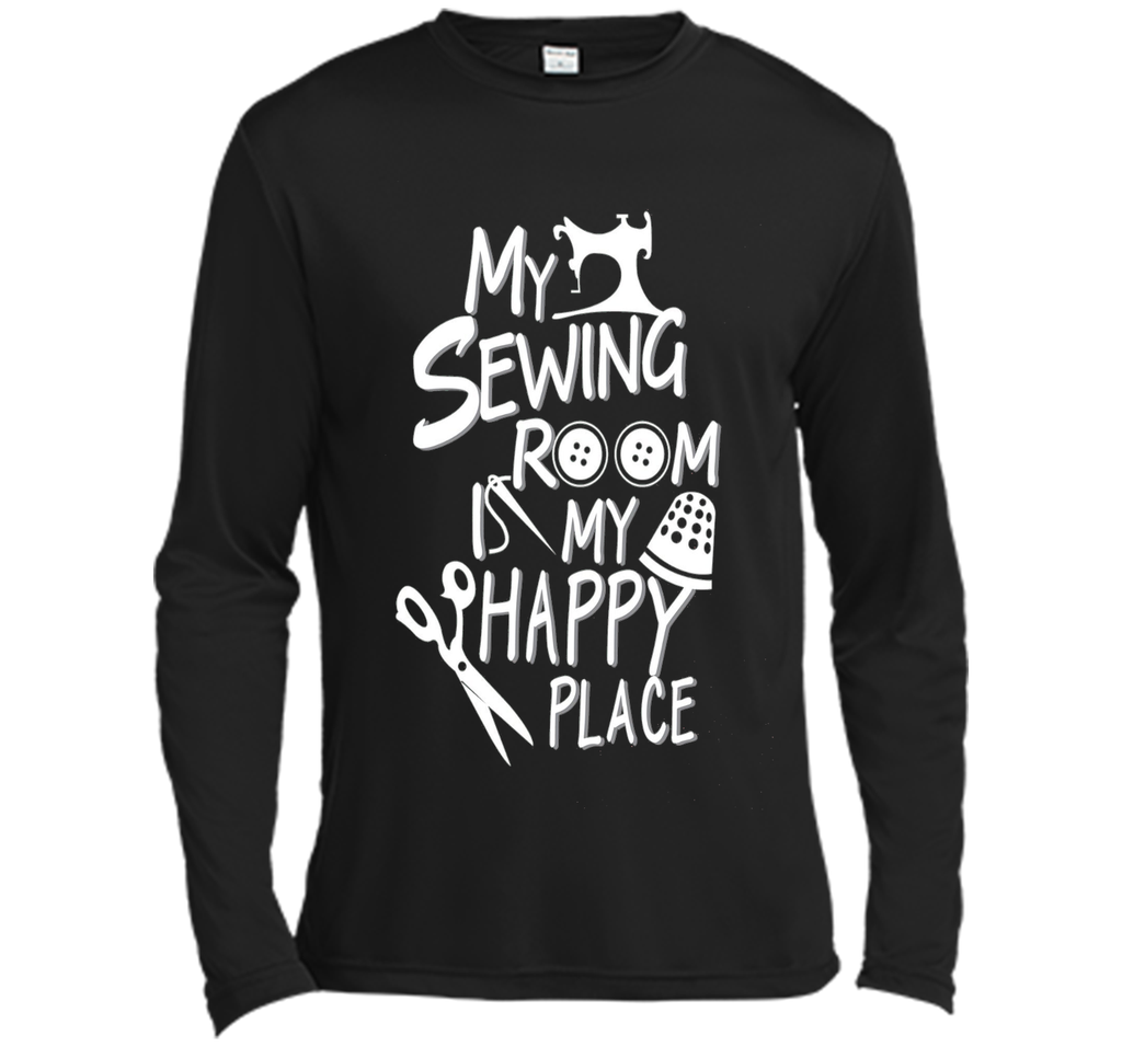 my Sewing room is my happy place Tshirt