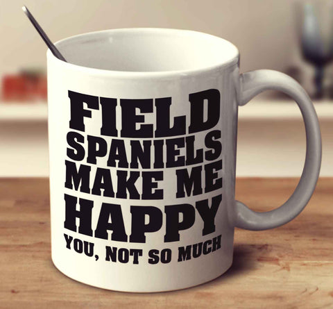 Field Spaniels Make Me Happy
