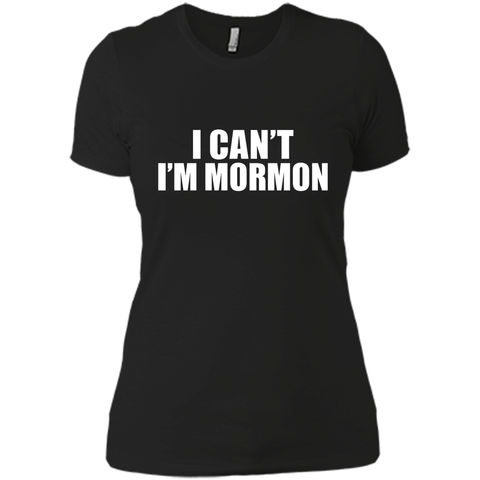 I Can't I'm Mormon t-shirt Funny T-shirt 5 colors
