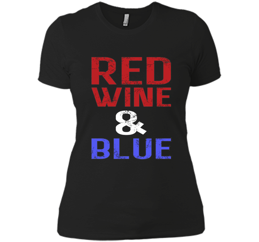 Red Wine and Blue -  Fourth of July T-shirt