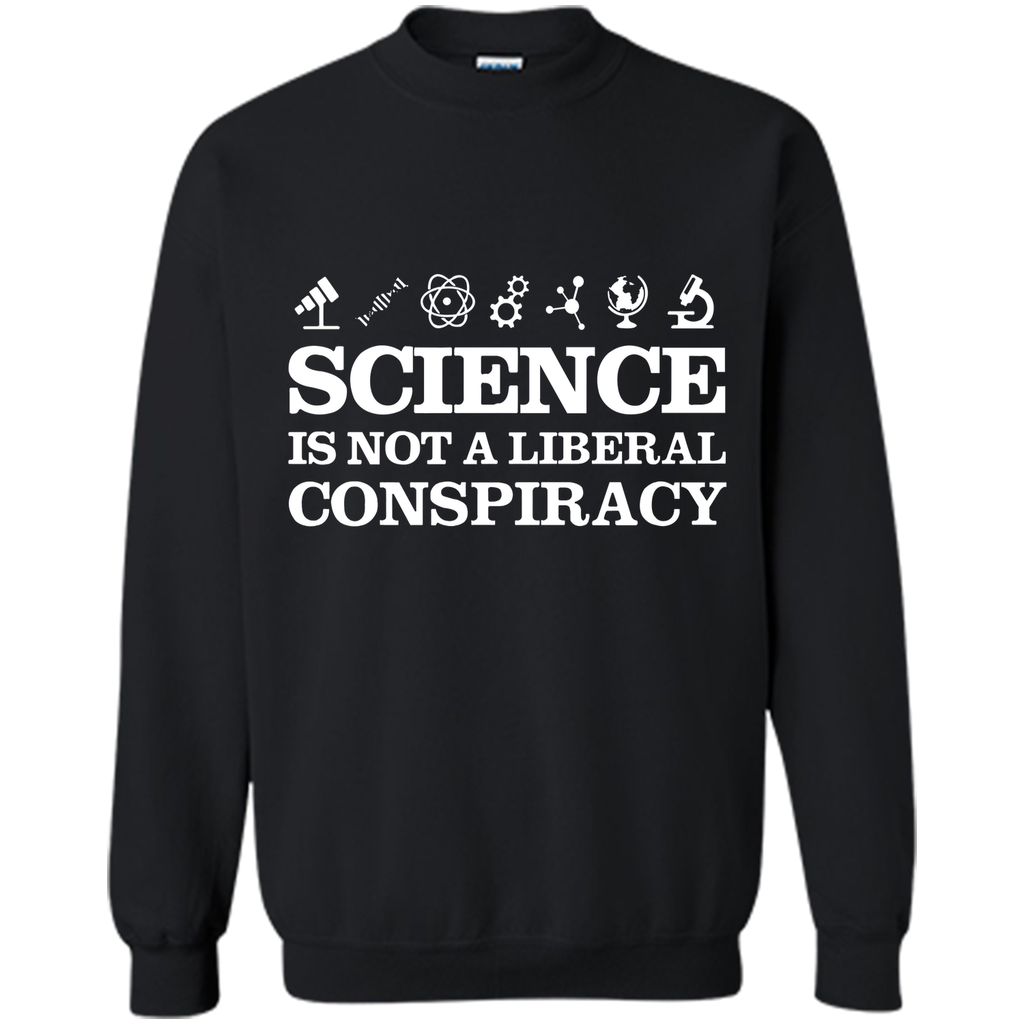 Science Is Not A Liberal Conspiracy T-Shirt